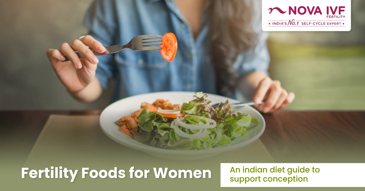Fertility Foods for Women: An Indian Diet Guide to Boost Your Chances of Conception