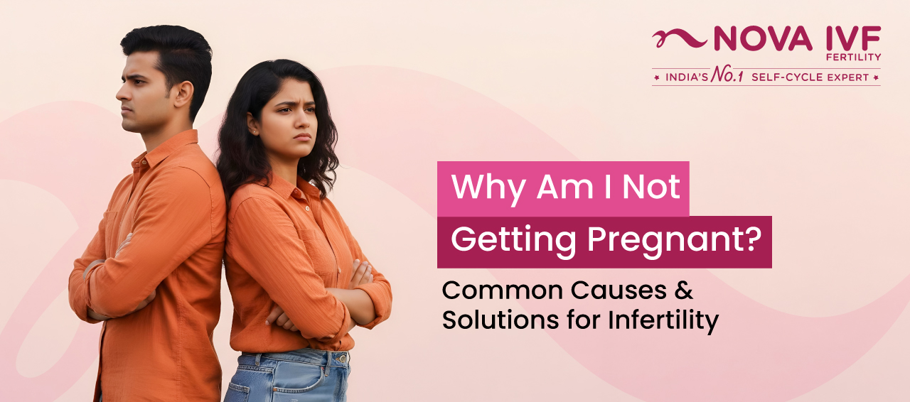 Why Am I Not Getting Pregnant? Common Causes and Solutions for Infertility