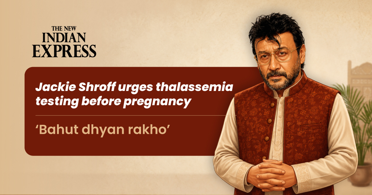 Jackie Shroff urges thalassemia testing before pregnancy: ‘Bahut dhyan rakho’